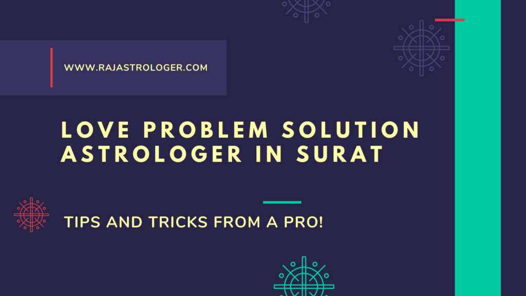 Love Problem Solution Astrologer In Surat Raj Astrologer Love Problem Solution Astrologer In Surat Raj Astrologer