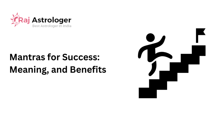 Mantras for Success: Meaning, and Benefits