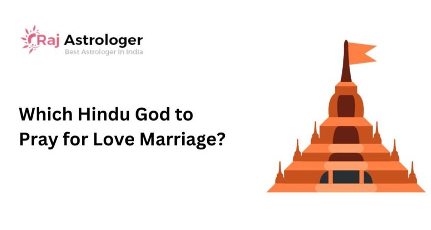 Which Hindu God to Pray for Love Marriage